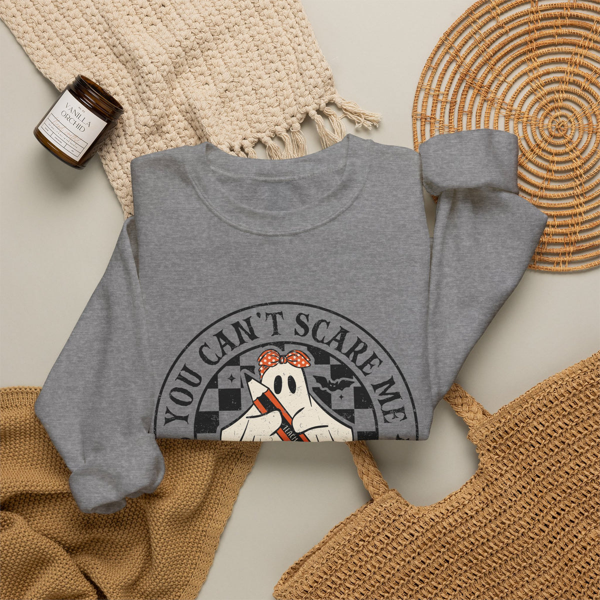 You Can't Scare Me I Teach High School Sweatshirt — Teacher Halloween Crewneck