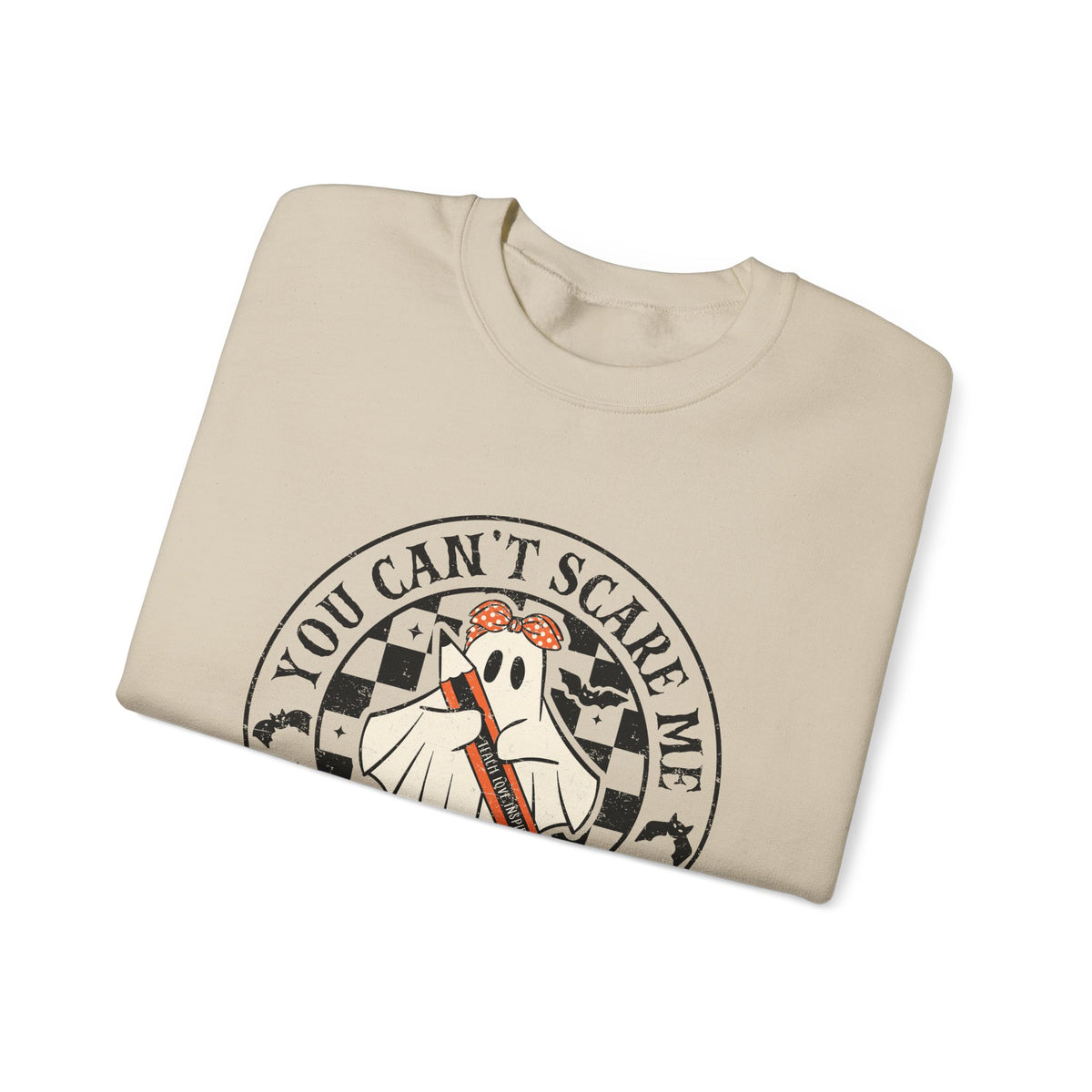 You Can't Scare Me I Teach High School Sweatshirt — Teacher Halloween Crewneck